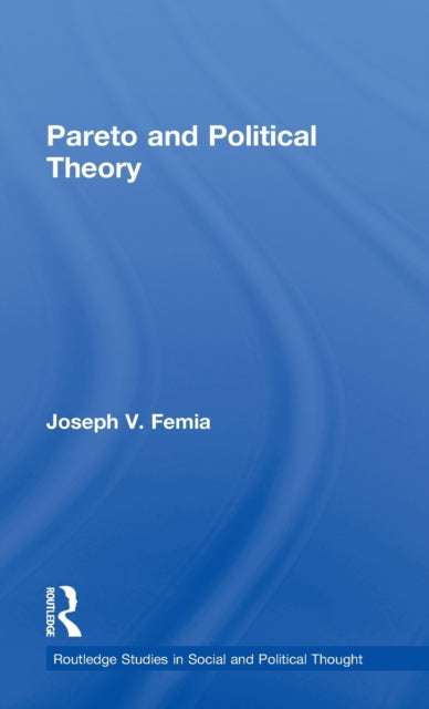 Book cover of: Pareto and Political Theory. By: Joseph V. Femia