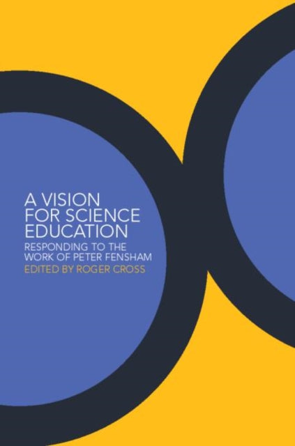 Book cover of: Vision for Science Education. By: Roger Cross