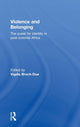 Book cover of: Violence and Belonging. By: Vigdis Broch-Due