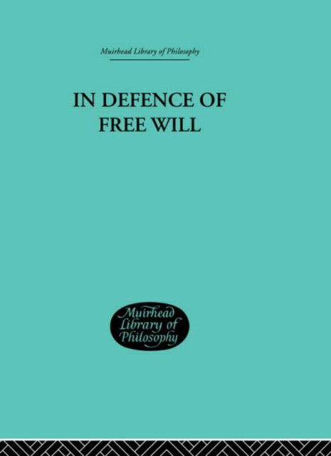 Book cover of: In Defence of Free Will. By: C A Campbell