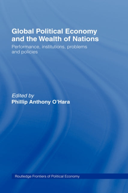 Book cover of: Global Political Economy and the Wealth of Nations. By: Phillip O'hara