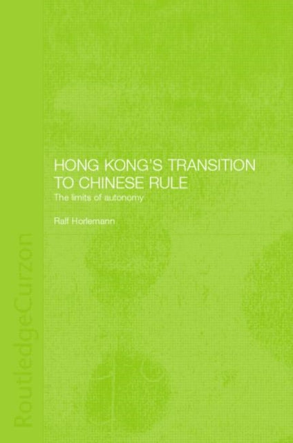 Book cover of: Hong Kong's Transition to Chinese Rule