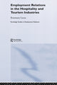 Book cover of: Employment Relations in the Hospitality and Tourism Industries
