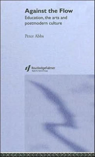 Book cover of: Against the Flow. By: Peter Abbs