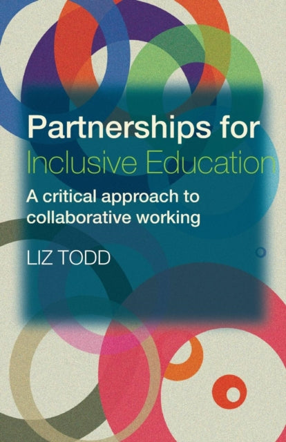 Book cover of: Partnerships for Inclusive Education. By: Todd, Liz Todd