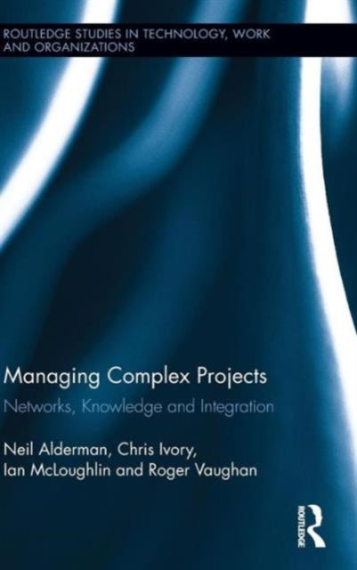 Book cover of: Managing Complex Projects. By: Neil Alderman