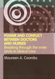 Book cover of: Power and Conflict Between Doctors and Nurses. By: Maureen Coombs