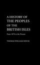 Book cover of: History of the Peoples of the British Isles. By: Thomas William Heyck