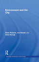 Book cover of: Environment and the City. By: Peter Roberts, Joe Ravetz