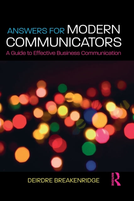 Book cover of: Answers for Modern Communicators. By: Deirdre Breakenridge