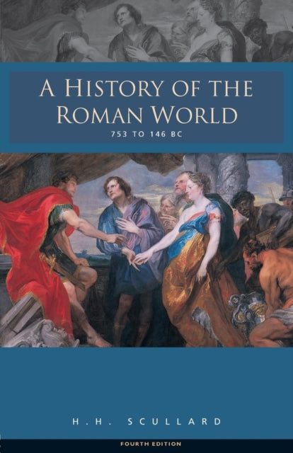 Book cover of: History of the Roman World 753-146 BC. By: H. H. Scullard