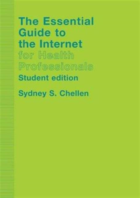 Book cover of: Essential Guide to the Internet for Health Professionals