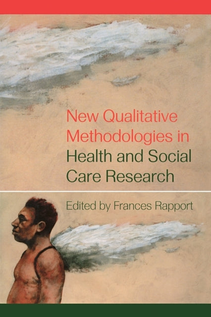 Book cover of: New Qualitative Methodologies in Health and Social Care Research