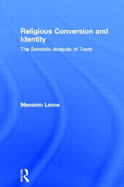 Book cover of: Religious Conversion and Identity. By: Massimo Leone