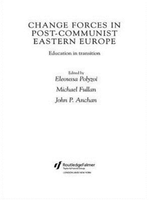 Book cover of: Change Forces in Post-Communist Eastern Europe. By: E. Polyzoi