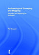 Book cover of: Archaeological Surveying and Mapping. By: Howard