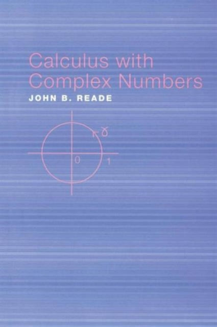 Book cover of: Calculus with Complex Numbers