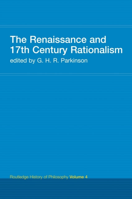 Book cover of: Renaissance and 17th Century Rationalism. By: H. Parkinson
