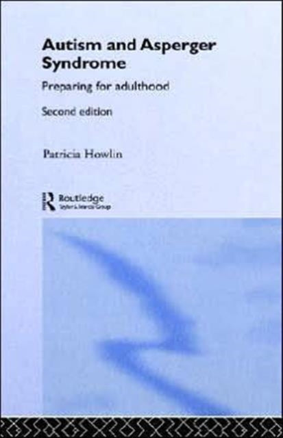 Book cover of: Autism and Asperger Syndrome. By: P. Howlin