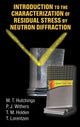 Book cover of: Introduction to the Characterization of Residual Stress by Neutron Diffraction. By: M.T. Hutchings