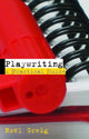 Book cover of: Playwriting. By: Noel Greig