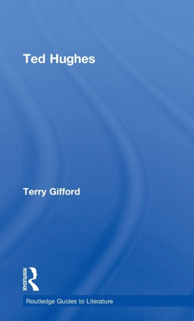 Book cover of: Ted Hughes. By: Terry Gifford