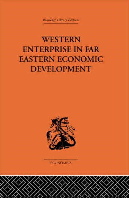 Book cover of: Western Enterprise in Far Eastern Economic Development. By: G. C. Allen