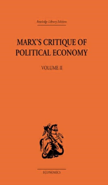 Book cover of: Marx's Critique of Political Economy Volume Two. By: Allen Oakley