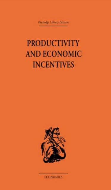 Book cover of: Productivity and Economic Incentives. By: J. P. Davidson