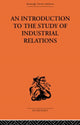 Book cover of: Introduction to the Study of Industrial Relations. By: J. Richardson