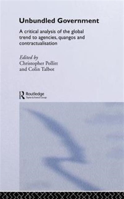 Book cover of: Unbundled Government. By: C. Pollitt