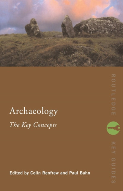 Book cover of: Archaeology: The Key Concepts. By: Colin Renfrew