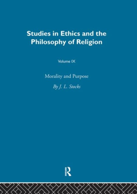 Book cover of: Morality & Purpose Vol 9. By: J. L. Stocks
