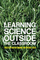 Book cover of: Learning Science Outside the Classroom