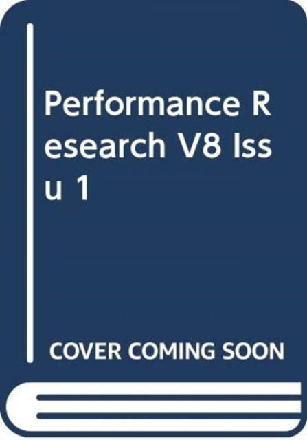 Book cover of: Performance Research V8 Issu 1. By: R. Gough