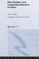 Book cover of: Elite Dualism and Leadership Selection in China
