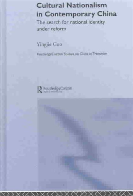 Book cover of: Cultural Nationalism in Contemporary China. By: Yingjie Guo