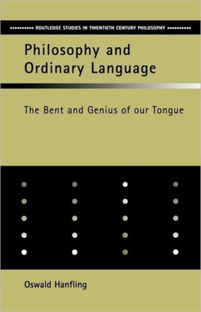 Book cover of: Philosophy and Ordinary Language. By: Oswald Hanfling
