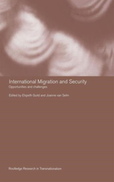 Book cover of: International Migration and Security. By: Elspeth Guild