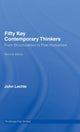 Book cover of: Fifty Key Contemporary Thinkers. By: John Lechte