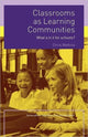Book cover of: Classrooms as Learning Communities. By: C. Watkins