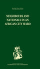 Book cover of: Neighbours and Nationals in an African City Ward. By: David Parkin