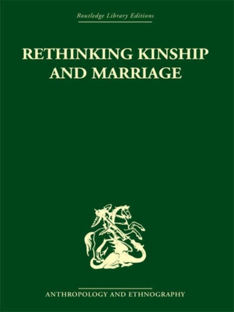 Book cover of: Rethinking Kinship and Marriage. By: Rodney Needham
