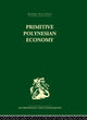 Book cover of: Primitive Polynesian Economy. By: Raymond William Firth