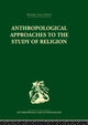 Book cover of: Anthropological Approaches to the Study of Religion. By: Michael Banton