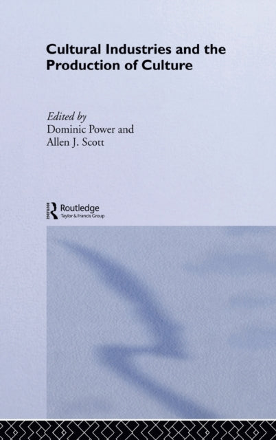 Book cover of: Cultural Industries and the Production of Culture