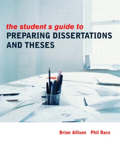 Book cover of: Student's Guide to Preparing Dissertations and Theses. By: Brian Allison