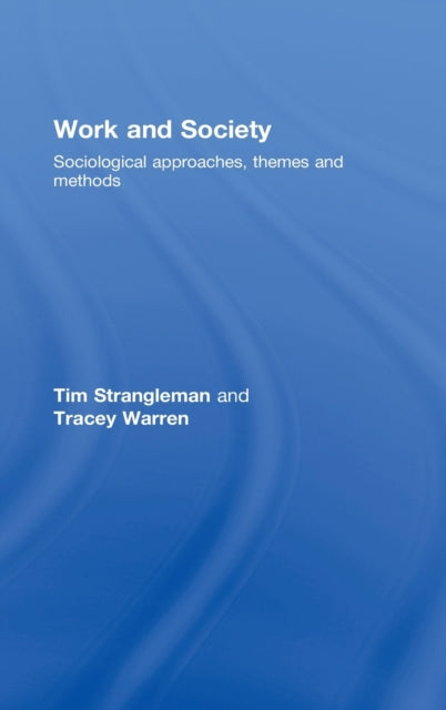 Book cover of: Work and Society. By: Tim Strangleman