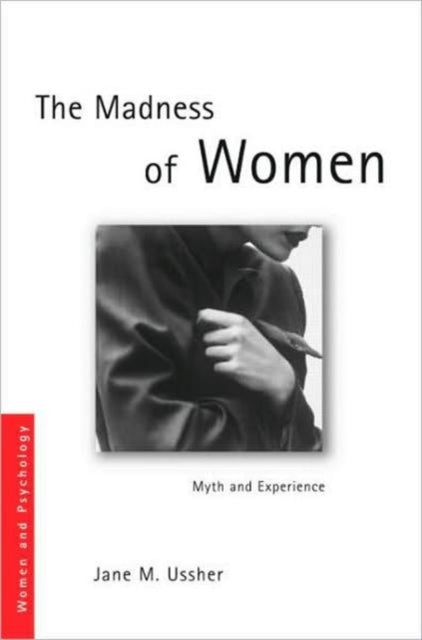 Book cover of: Madness of Women. By: Jane M. Ussher