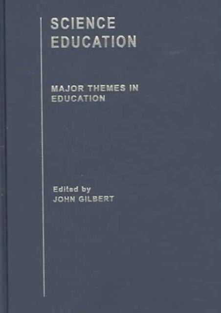 Book cover of: Science Education. By: John K. Gilbert